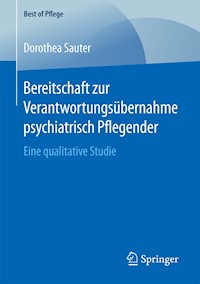 Bereitschaft zur Verantwortungsübernahme psychiatrisch Pflegender - Dorothea Sauter - E-Book