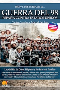 Breve historia de la Guerra del 98 N.E. color - Carlos Canales Torres - E-Book