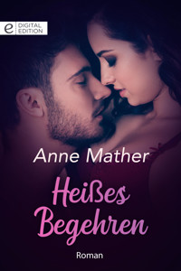 Heißes Begehren - Anne Mather - E-Book