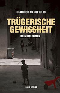Trügerische Gewissheit - Gianrico Carofiglio - E-Book