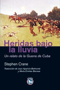 Heridas bajo la lluvia - Stephen Crane - E-Book