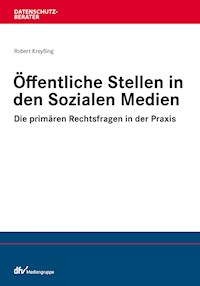 Öffentliche Stelle in den Sozialen Medien - Robert Kreyßing - E-Book
