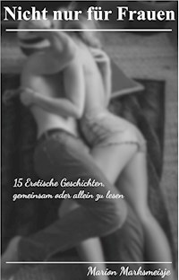 Nicht nur für Frauen - Marion Marksmeisje - E-Book
