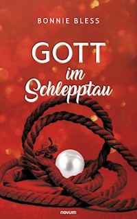 Gott im Schlepptau - Bonnie Bless - E-Book