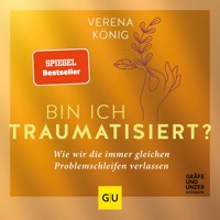 Bin ich traumatisiert? - Verena König - E-Book + Hörbuch