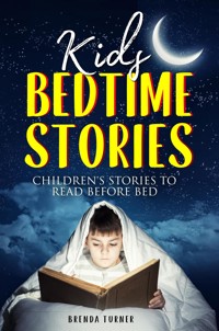 Kids Bedtime Stories. Children's Stories to Read Before Bed - Brenda Turner - E-Book