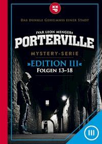 Porterville (Darkside Park) Edition III (Folgen 13-18) - Raimon Weber - E-Book