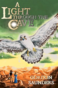A Light through the Cave - Gordon Saunders - E-Book