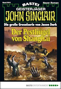 John Sinclair 241 - Jason Dark - E-Book