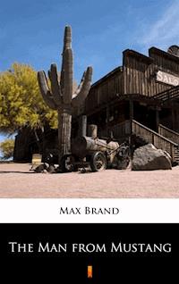 The Man from Mustang - Max Brand - E-Book