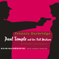 Paul Temple, Paul Temple und der Fall Madison - Francis Durbridge - Hörbuch