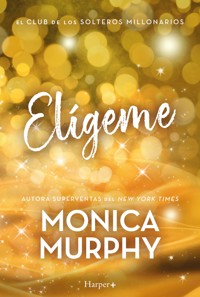 Elígeme - Monica Murphy - E-Book