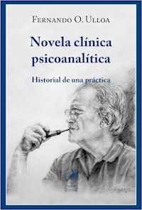 Novela clínica psicoanalítica - Fernando Ulloa - E-Book