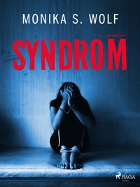 Syndrom - Monika S. Wolf - E-Book