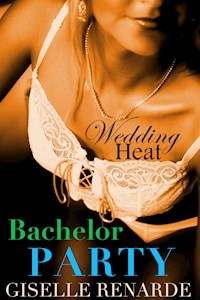Wedding Heat: Bachelor Party - Giselle Renarde - E-Book