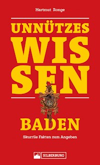Unnützes Wissen: Baden - Hartmut Ronge - E-Book