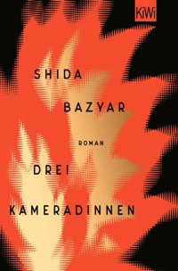 Drei Kameradinnen - Shida Bazyar - E-Book