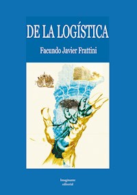 De la logística - Facundo Javier Frattini - E-Book