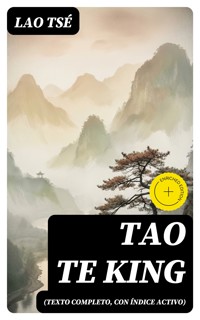 Tao Te King (texto completo, con índice activo) - Lao Tse - E-Book