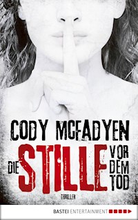 Die Stille vor dem Tod - Cody Mcfadyen - E-Book + Hörbuch