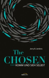 The Chosen: Komm und sieh selbst - Jerry B. Jenkins - E-Book