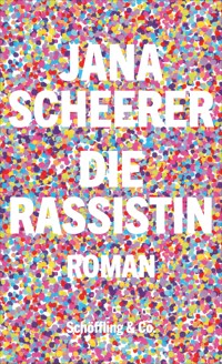 Die Rassistin - Jana Scheerer - E-Book