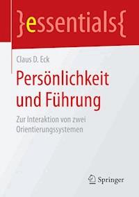 Persönlichkeit und Führung - Claus D. Eck - E-Book