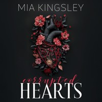 Corrupted Hearts - Mia Kingsley - E-Book + Hörbuch