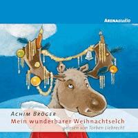 Mein wunderbarer Weihnachtselch - Achim Bröger - Hörbuch
