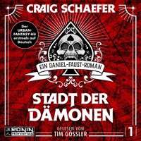 Stadt der Dämonen - Daniel Faust, Band 1 (ungekürzt) - Craig Schaefer - Hörbuch