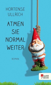 Atmen Sie normal weiter - Hortense Ullrich - E-Book