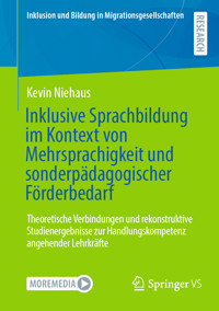 Inklusive Sprachbildung im Kontext von Mehrsprachigkeit und sonderpädagogischer Förderbedarf - Kevin Niehaus - E-Book