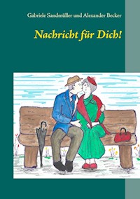 Nachricht für Dich! - Gabriele Sandmüller - E-Book