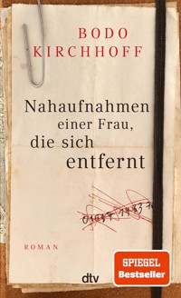 Nahaufnahmen einer Frau, die sich entfernt - Bodo Kirchhoff - E-Book