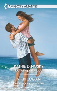 Noches apasionadas - De amigos a amantes - Kathie Denosky - E-Book