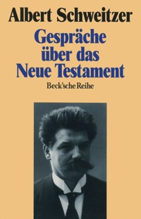 Gespräche über das Neue Testament - Albert Schweitzer - E-Book