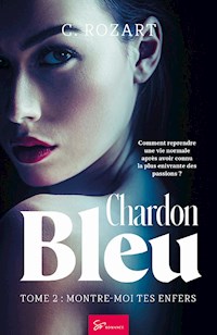 Chardon bleu - Montre-moi tes enfers - C. Rozart - E-Book