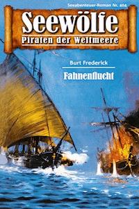 Seewölfe - Piraten der Weltmeere 404 - Burt Frederick - E-Book