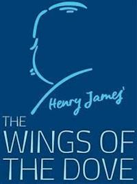 The Wings of the Dove - Henry James - E-Book