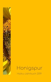 Haiku-Jahrbuch 2019: Honigspur - Volker Friebel - E-Book