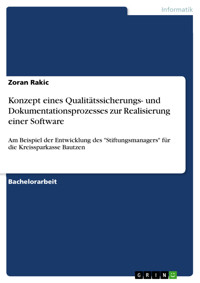Konzept eines Qualitätssicherungs- und Dokumentationsprozesses zur Realisierung einer Software - Zoran Rakic - E-Book