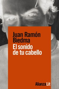 El sonido de tu cabello - Juan Ramón Biedma - E-Book