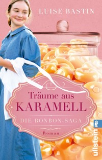 Träume aus Karamell - Luise Bastin - E-Book