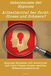 Geheimnisse der Hypnose - Max Rat-Geber - E-Book