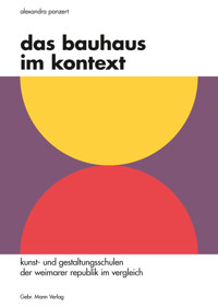Das Bauhaus im Kontext - Alexandra Panzert - E-Book