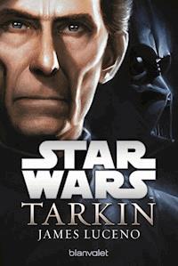Star Wars™ - Tarkin - James Luceno - E-Book