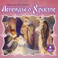 Легенды о Христе - Сельма Лагерлёф - Hörbuch