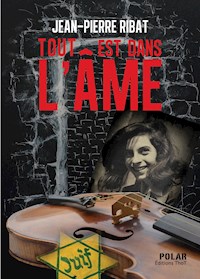 Tout est dans l'âme - Jean-Pierre Ribat - E-Book