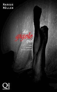 Das Gigolo-Spiel - Markus Müller - E-Book