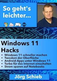 Windows 11 Hacks - Jörg Schieb - E-Book